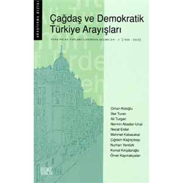 Çağdaş ve Demokratik Türkiye Arayışları - Pera Palas Toplantılarından Seçmeler 2