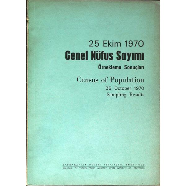 25 Ekim 1970 Genel Nüfus Sayımı-Örnekleme Sonuçları / Census Of Population 25 October 1970-Sampling Results