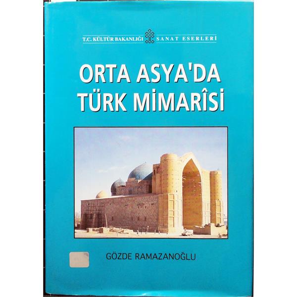Orta Asya’da Türk Mimarisi 