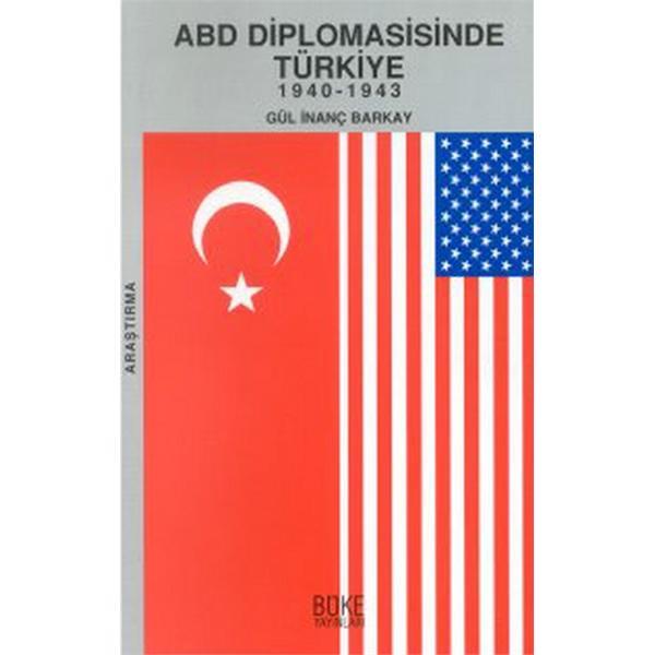 ABD Diplomasisinde Türkiye, 1940-1943