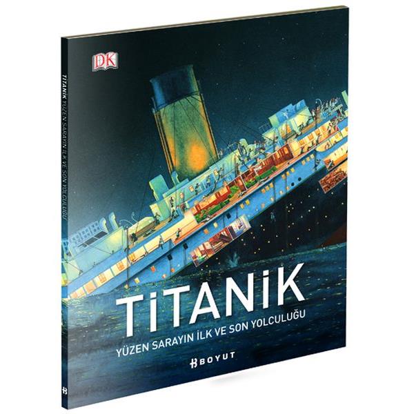 Titanik / Yüzen Sarayın İlk ve Son Yolculuğu