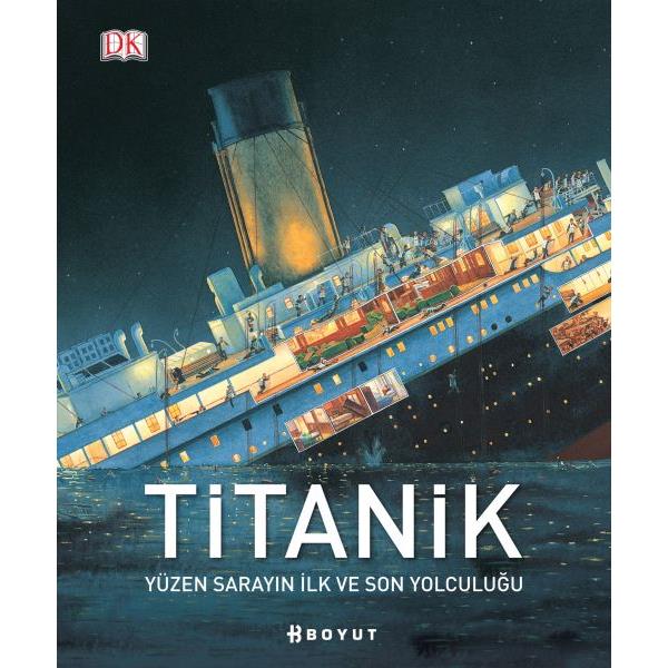 Titanik / Yüzen Sarayın İlk ve Son Yolculuğu