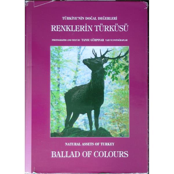 Türkiye'nin Doğal Değerleri Renklerin Türküsü / Natural Assets of Turkey. Ballad of Colours