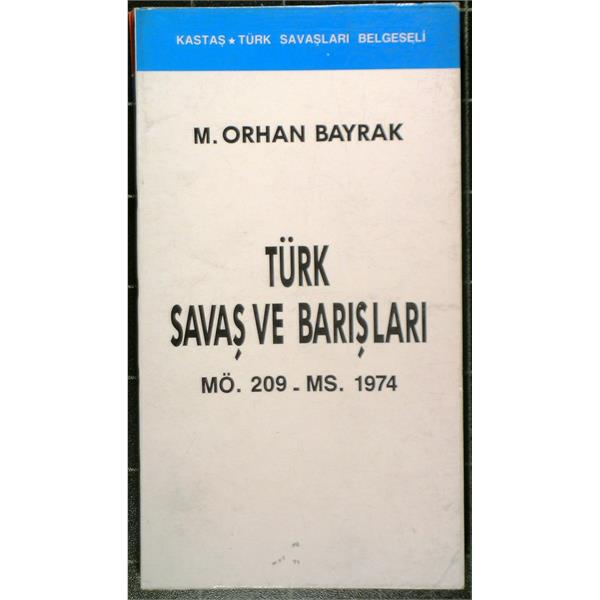 Türk Savaş ve Barışları MÖ.209-MS.1974