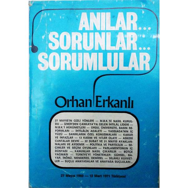 Anılar… Sorunlar… Sorumlular… 27 Mayıs 1960-12 Mart 1971 Türkiyesi (2. baskı)