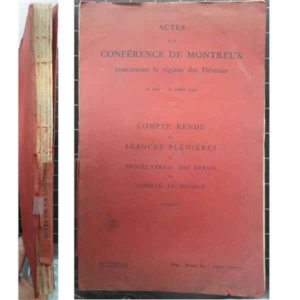 Actes de la Conférence de Montreux. 22 Juin-20 Juillet 1936-Compte rendu des scéances plénières et procès-verbal des débats du comité technique.