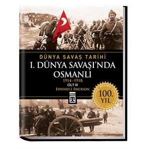 Dünya Savaş Tarihi - 1. Dünya Savaşında Osmanlı