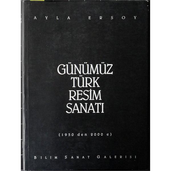 Günümüz Türk Resim Sanatı (1950'den 2000'e)