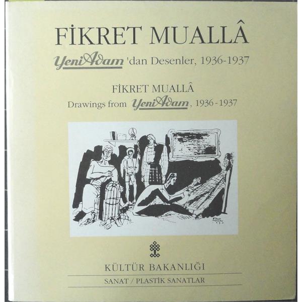 Fikret Mualla Yeni Adam'dan Desenler (1936-1937) = Drawings from Yeni Adam 1936-1937
