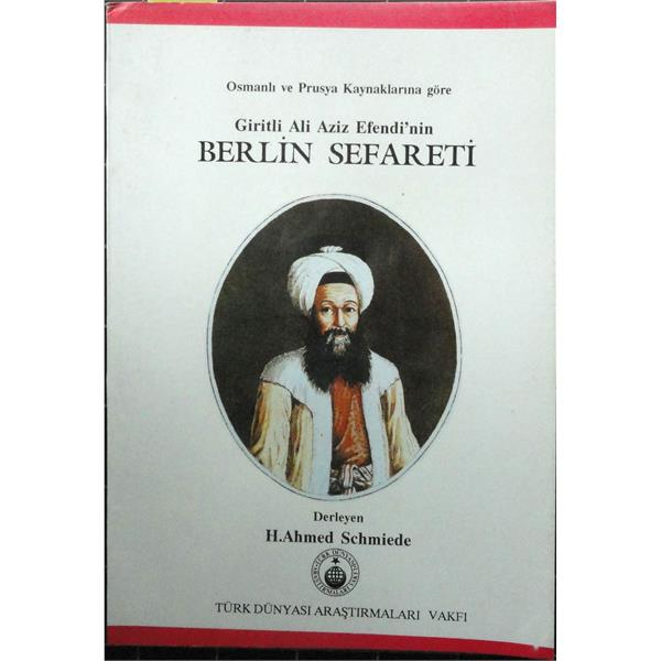 Osmanlı ve Prusya Kaynaklarına Göre Giritli Ali Aziz Efendi'nin Berlin Sefareti