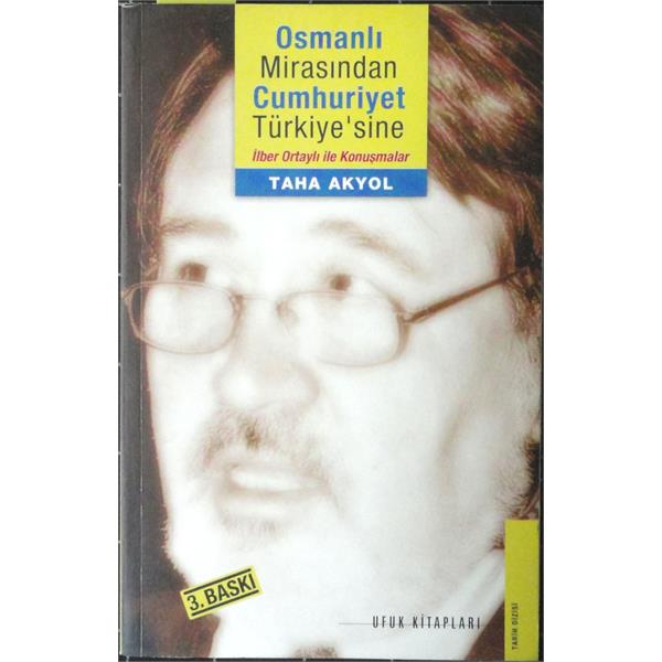 Osmanlı Mirasından Cumhuriyet Türkiye'sine İlber Ortaylı İle Konuşmalar 