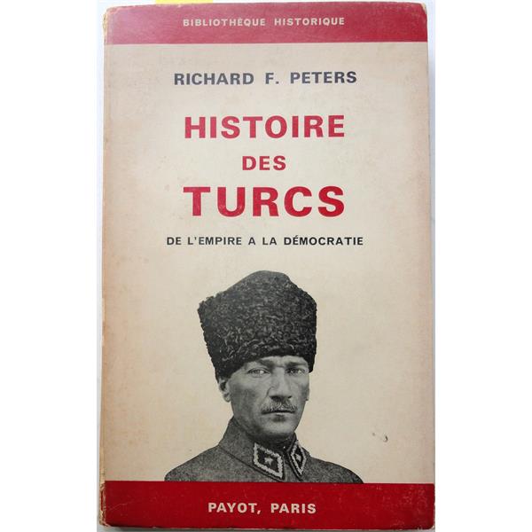 Histoire des Turcs. De l'empire a la democratie