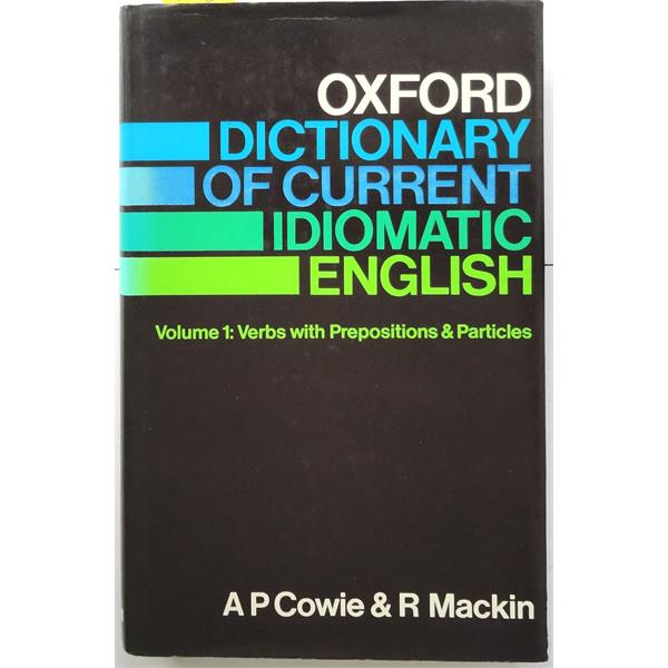 Oxford Dictionary Of Current Idiomatic English Volume 1 Verbs with Prepositions Particles