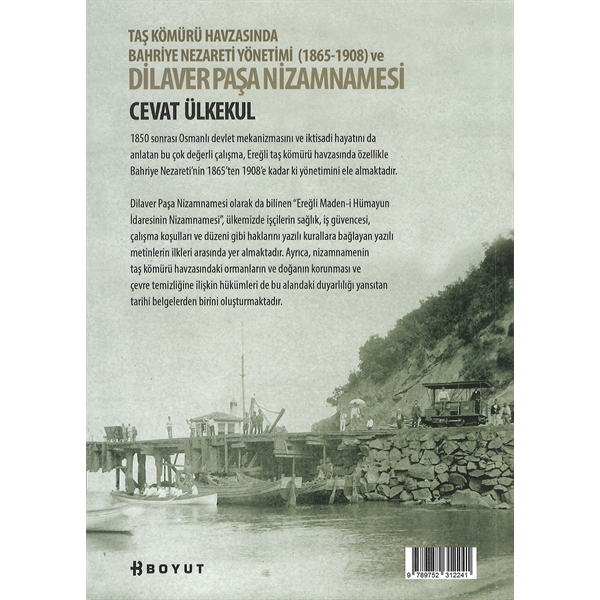 Taş Kömürü Havzasında Bahriye Nezareti Yönetimi (1865-1908)DİLAVER PAŞA NİZAMNAMESİ